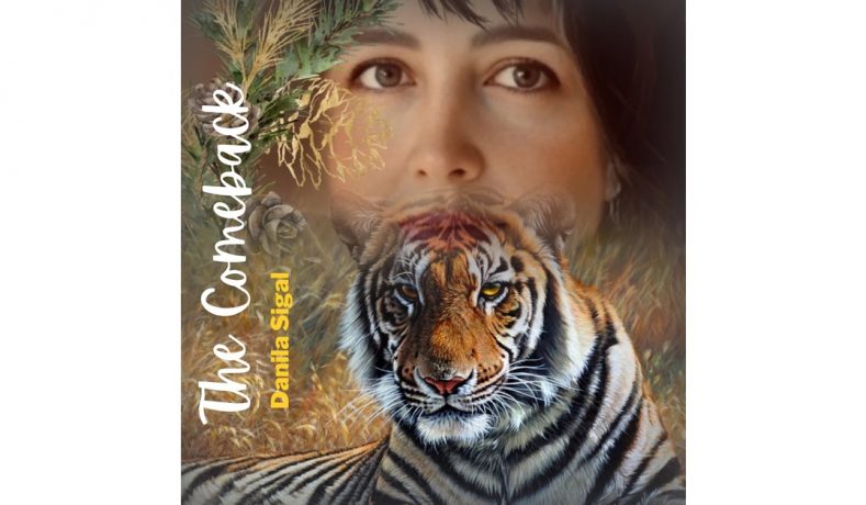Miami, FL / September 2025 Inspirational Songwriter DANILA SIGAL, Roars Back with “The Comeback” A Bold New Album and Anthem of Defiance, Resilience, and Unbreakable Spirit