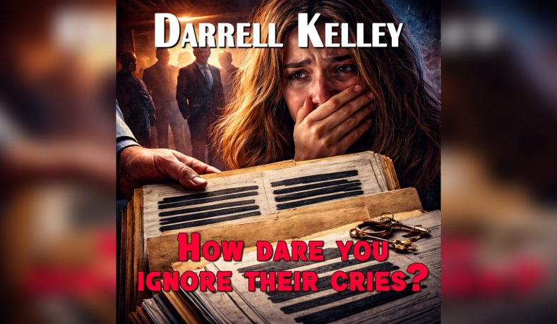 ****VIDEO PREMIERE***Darrell Kelley – How Dare You Ignore Their Cries?